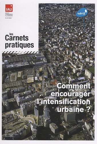 Comment encourager l'intensification urbaine ?