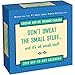 Don't Sweat the Small Stuff... 2018 Day-to-Day Calendar