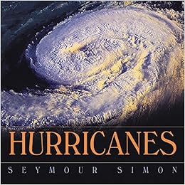 Hurricanes, by Seymour Simon Hurricanes, by Seymour Simon