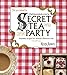 Ms Marmite Lover's Secret Tea Party: Exquisite Recipes for Ultimate Afternoon Teas by 