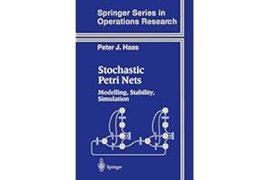 Stochastic Petri Nets: Modelling, Stability, Simulation (Springer Series in Operations Research and Financial Engineering)