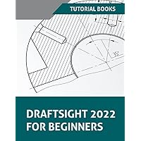 DraftSight 2022 For Beginners: Books, Tutorial: 9798201055653: Amazon ...