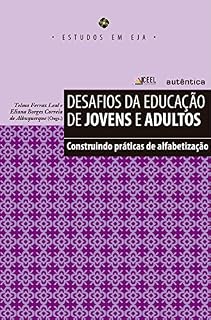 Livro Desafios da educação de jovens e adultos - Construindo práticas de alfabetização
