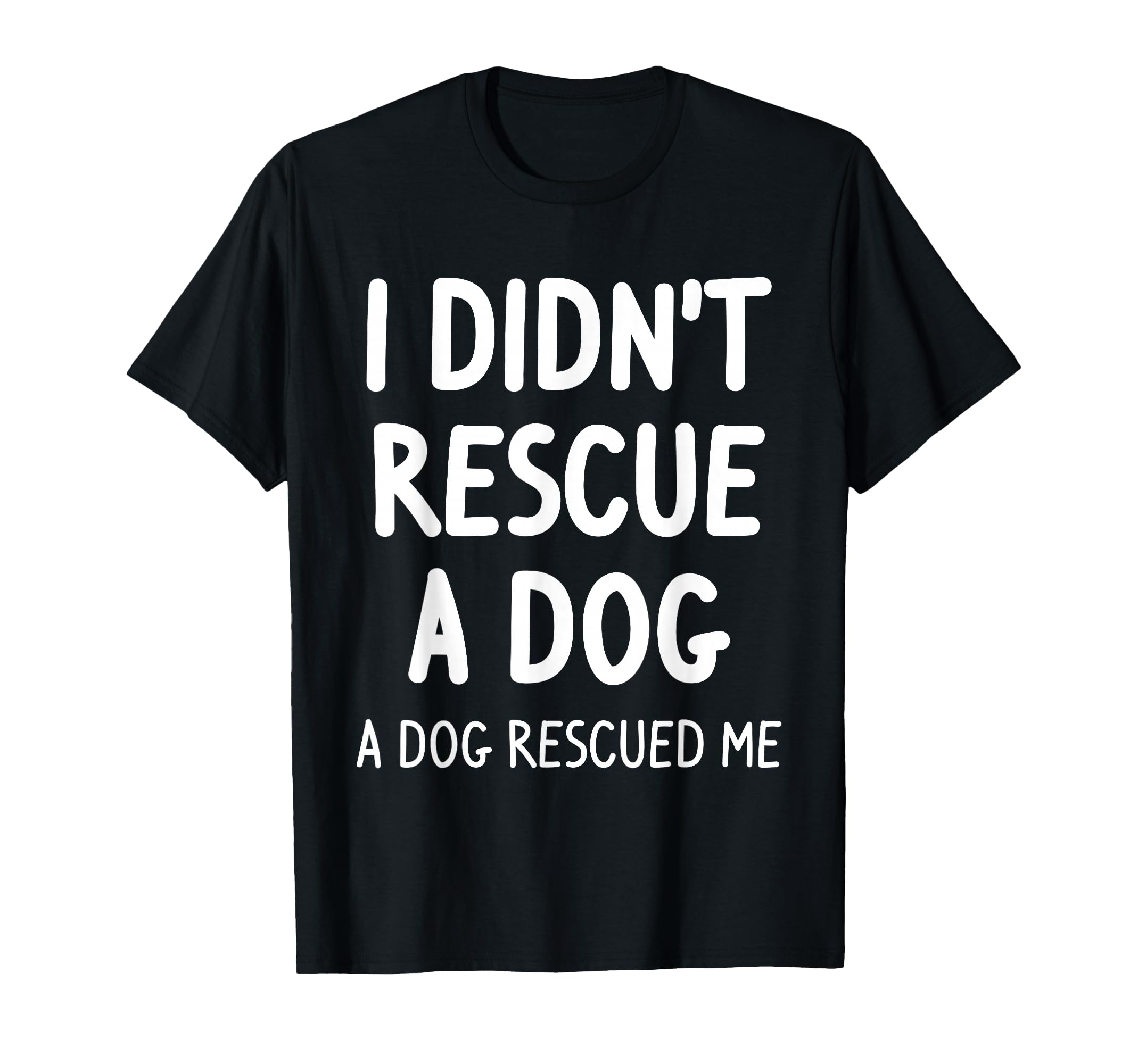 Lovely Adaption Dogs Pet Animal Rescue Quote For A Dog Lover T-Shirt