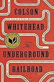 The Underground Railroad (National Book Award Winner) (Oprah's Book Club): A Novel