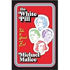 The White Pill: A Tale of Good and Evil