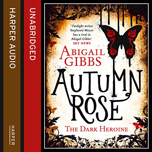 Autumn Rose: The Dark Heroine, Book 2