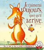 Je T'aimerai Toujours Quoi Qu'il Arrive (French Edition) by