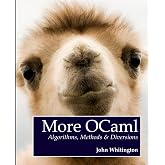 More OCaml: Algorithms, Methods, and Diversions