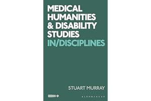 Medical Humanities and Disability Studies: In/Disciplines