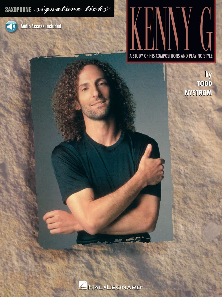 Best Of Kenny G Signature Licks Saxophone Book/Cd: A Study of his compositions and playing style