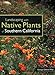 Landscaping with Native Plants of Southern California by George Oxford Miller, Julian Duval