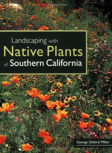 Landscaping with Native Plants of Southern California by George Oxford Miller