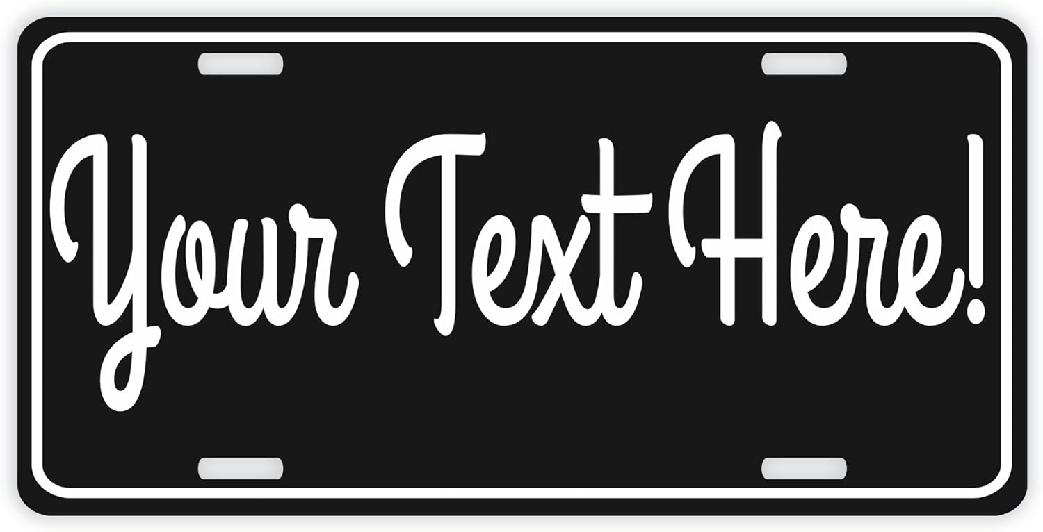 Custom License Plate Your Text Here Custom Name or Custom Message