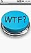 WTF? Button