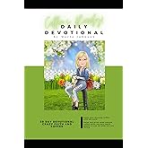 30 Day DEVOTIONAL Crazy Faith and Coffee: Edition 7 (Coffee's Ready 30 Day Devotional)