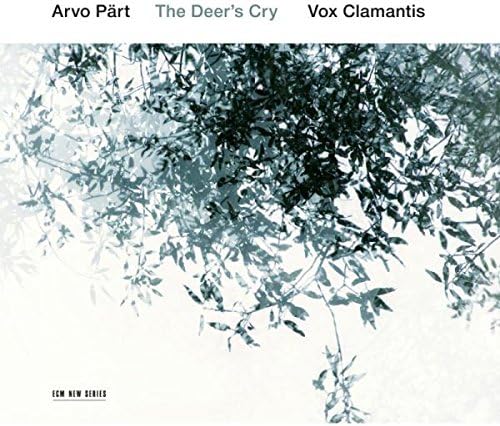 Arvo Part: The Deer's Cry