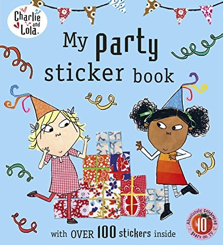 Charlie and Lola: My Party Sticker Book Paperback – 4 Jun. 2015