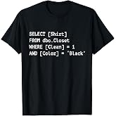 Funny SQL Tshirts Coder Shirt Programmer Tshirt Programming T-Shirt