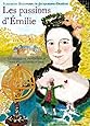 Les passions d'&Eacute;milie: La marquise du Ch&acirc;telet, une femme d'exception