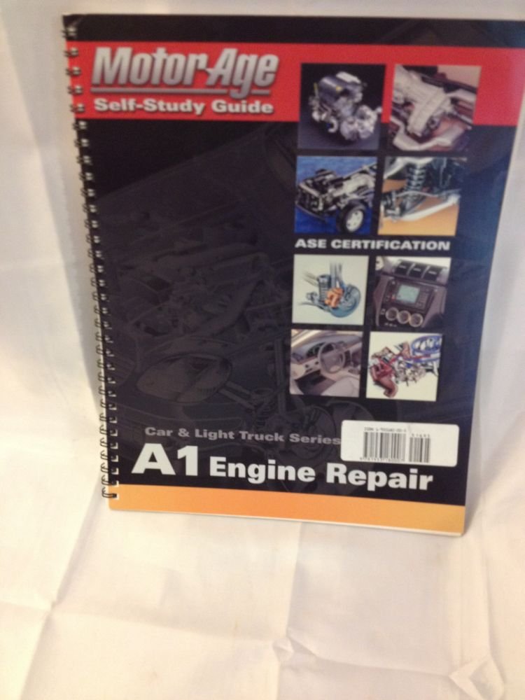 A1 Engine Repair The Motor Age Self Study Guide Training Motor Age 9781933180007 Amazon Com Books