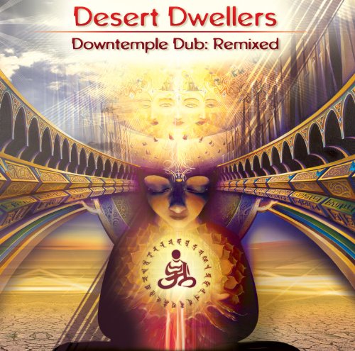 Desert Dwellers - Downtemple Dub: Remixed - Zortam Music