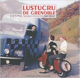 Amazon Fr Lustucru De Grenoble Memoires Urbaines Bienfait Herve Livres