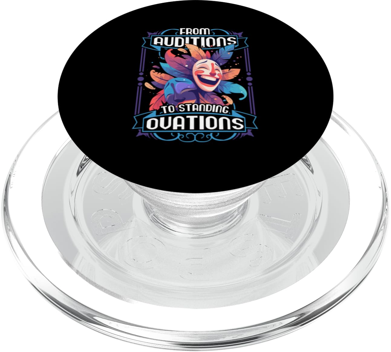 From Auditions To Standing Ovations Theatre PopSockets PopGrip for MagSafe