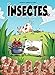 Les Insectes en BD: Les Insectes en BD - Tome 4 (French Edition) by 