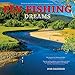 Fly Fishing Dreams 2018 12 x 12 Inch Monthly Square Wall Calendar by Wyman, River Lake Outdoor Sport by