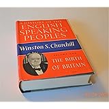A History of the English-Speaking Peoples, Vol. 1: The Birth of Britain