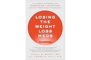 Losing the Weight Loss Meds: A 10-Week Playbook for Stopping GLP-1 Medications Without Regaining the Weight