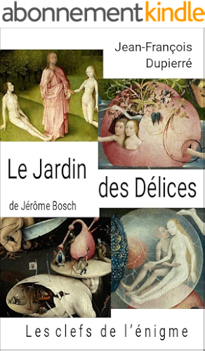 Download Le Jardin des Délices, de Jérôme Bosch: Les clefs de l'énigme PDF