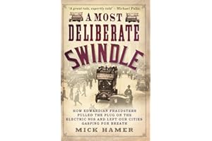 A Most Deliberate Swindle: How Edwardian Fraudsters Pulled the Plug on the Electric Bus and Left Our Cities Gasping for Breath
