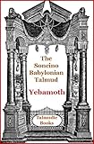 Talmud Yebamoth (Soncino Babylonian Talmud Book 24)