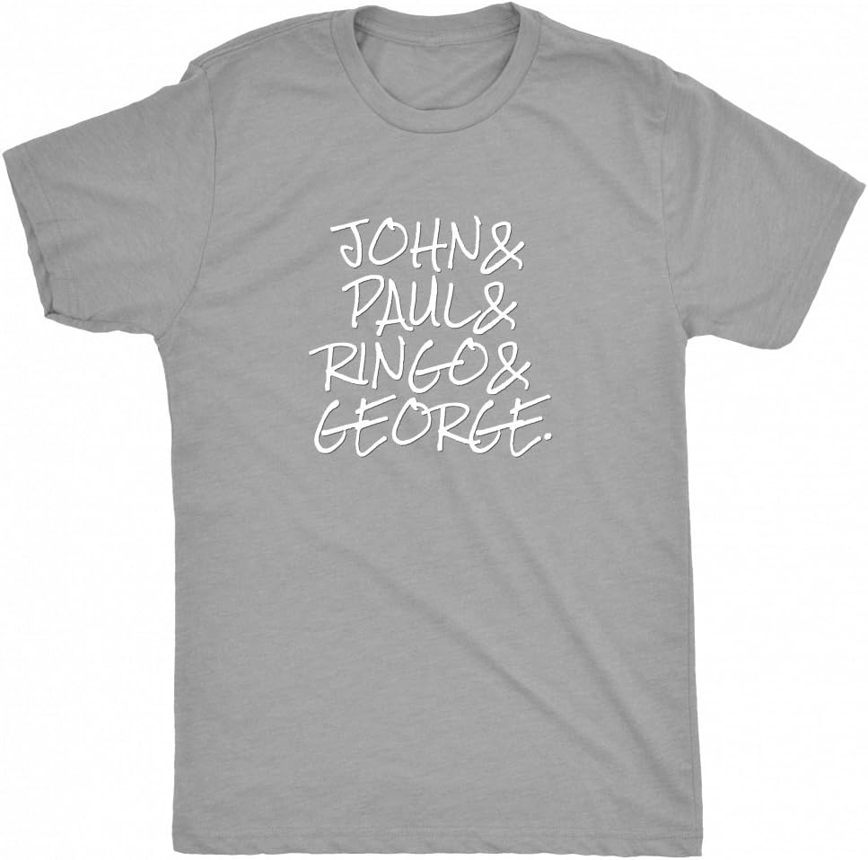 Renowned Novelty John& - Paul& - Ringo& - George Mens T Shirt