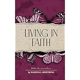 Living in Faith: A 90-Day Devotional