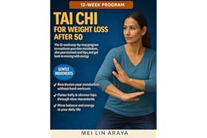Tai Chi for Weight Loss After 50: The 12-week step-by-step Program to Reactivate your slow Metabolism, Slim your Stomach and 
