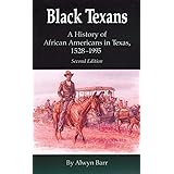 Black Texans: A History of African Americans in Texas, 1528–1995