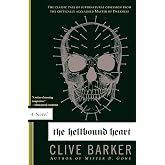 The Hellbound Heart: The Supernatural Horror Novel and Inspiration for Hellraiser
