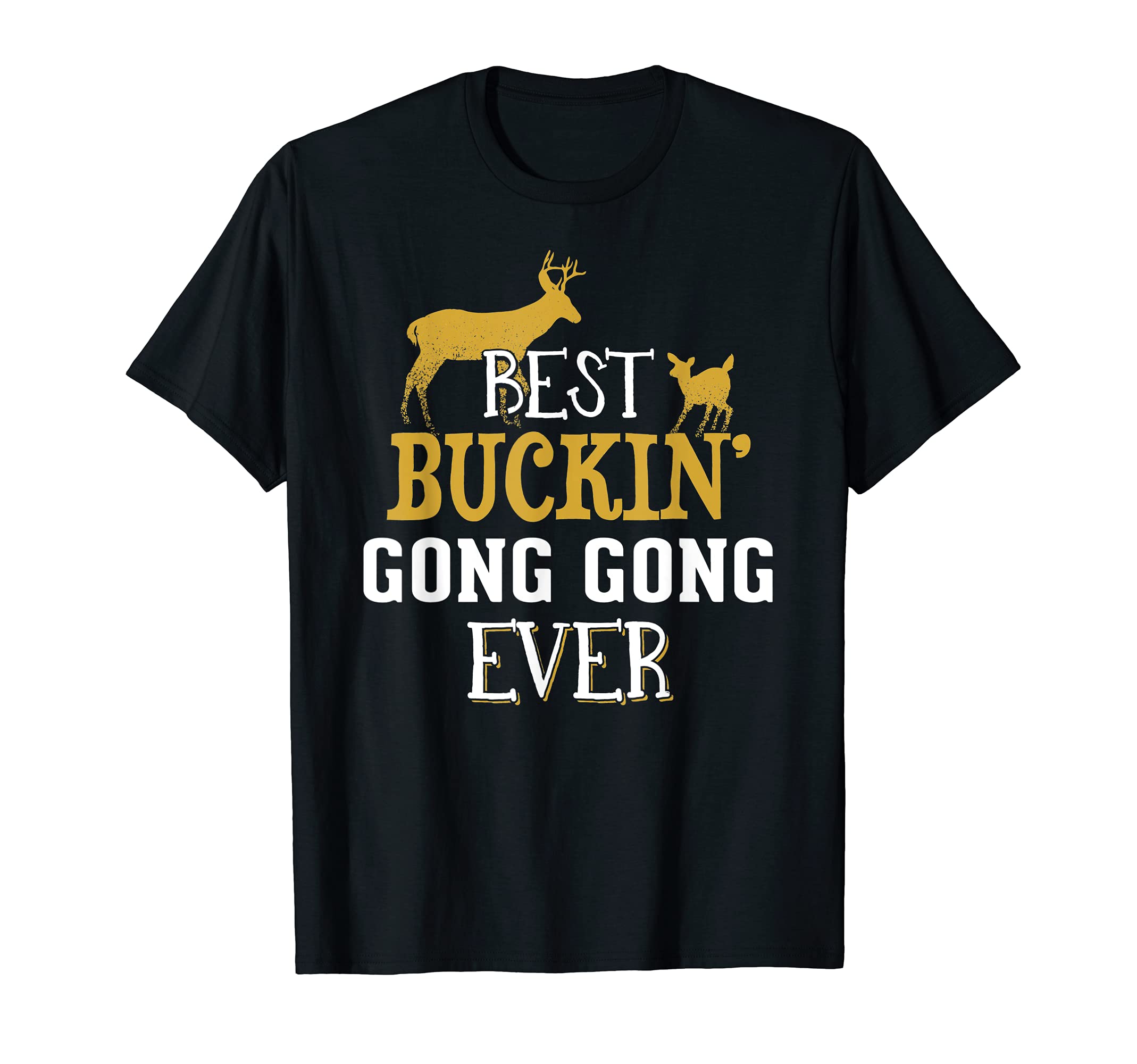 Gong Gong Hunting Design Buck Hunting Gifts for Dad Grandpa T-Shirt