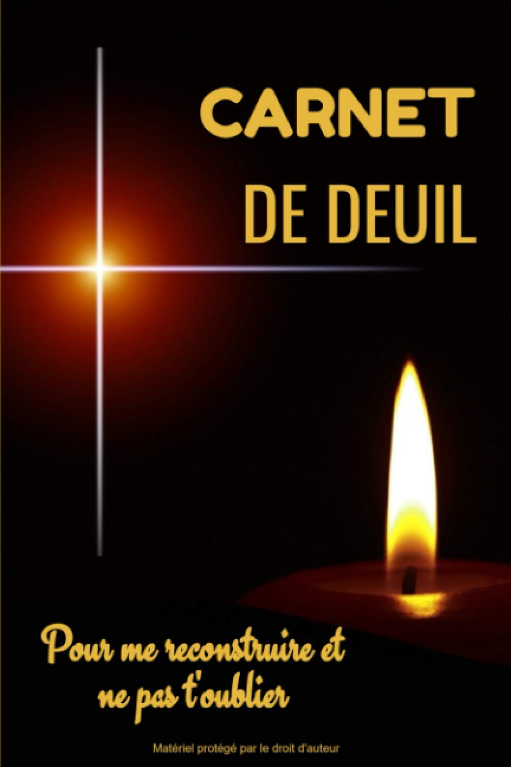 Carnet De Deuil Pour Me Reconstruire Et Ne Pas T Oublier Livre De Deuil A Remplir Pour Mieux Gerer La Perte D Un Etre Cher Personne Proche L Etre Aime 1 Pages