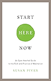 Start Here Now: An Open-Hearted Guide to the Path and Practice of Meditation