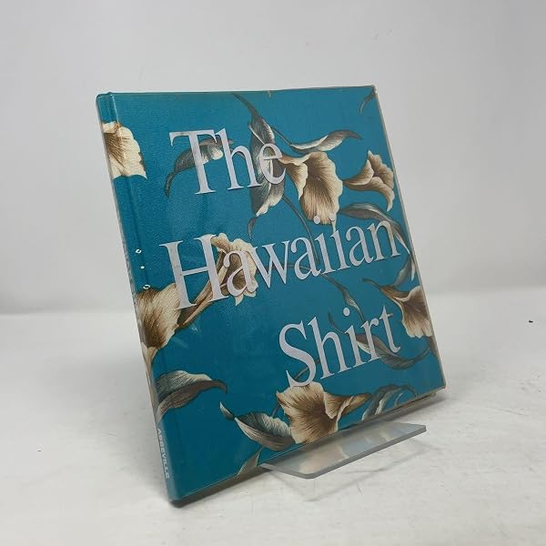 The Aloha Shirt: Spirit Of The Islands: Dale Hope, Rosemary Wray
