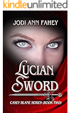 Lucian Sword- Casey Blane Series (Book Two)