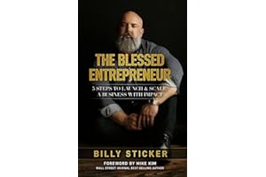 The Blessed Entrepreneur: 5 Steps to Launch & Scale a Business with Impact