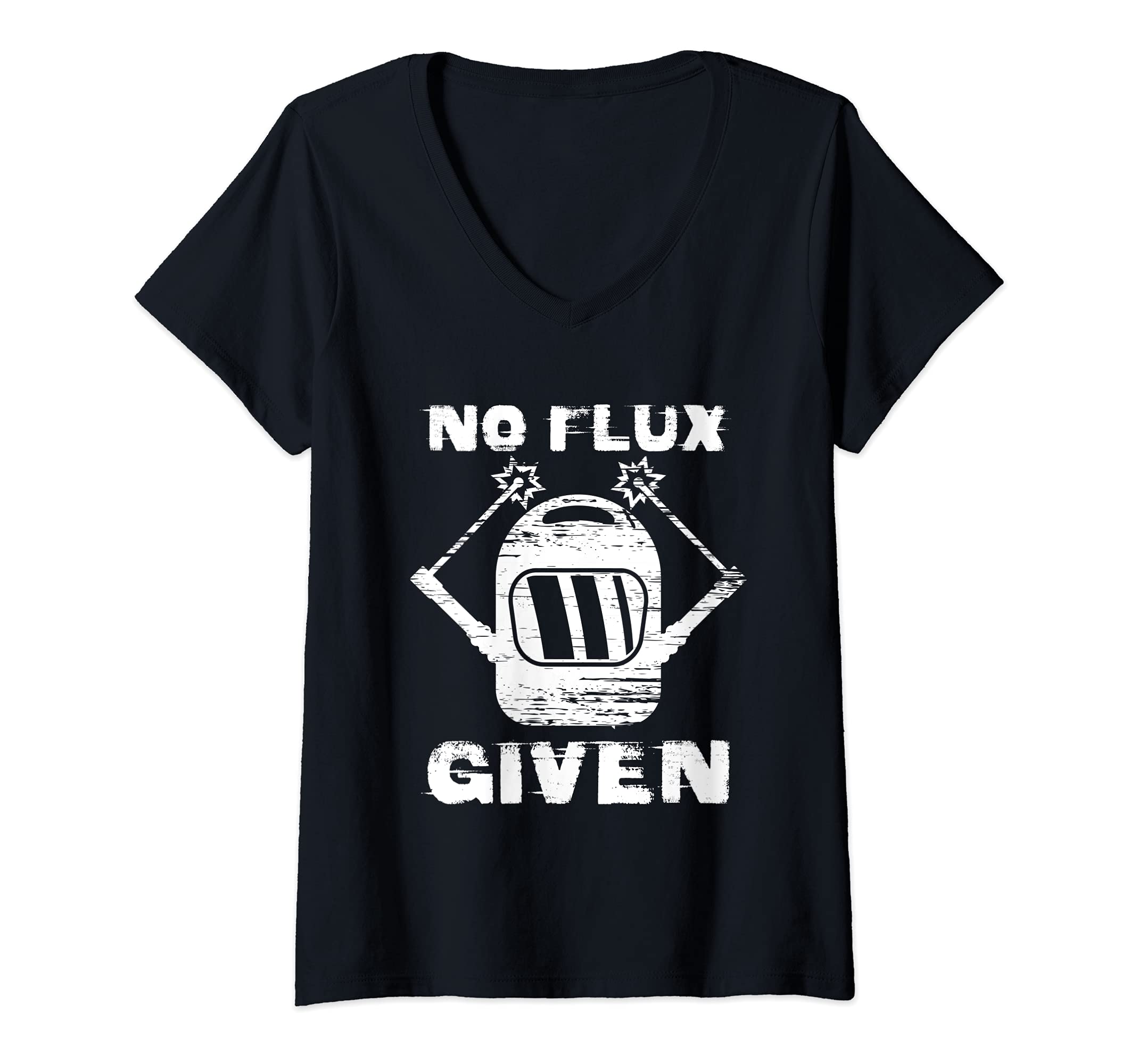 Womens No Flux Given Welder Engineer Welding Rod Fabrication V-Neck T-Shirt