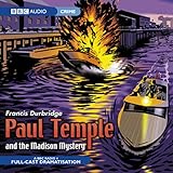 Paul Temple and the Madison Mystery (Dramatised) by