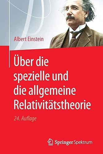 Download Über die Spezielle und die Allgemeine Relativitätstheorie (German Edition) PDF