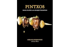 Pintxos: Small Plates in the Basque Tradition [A Cookbook]